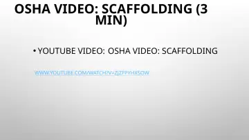 Slide 139: OSHA VIDEO: SCAFFOLDING (3