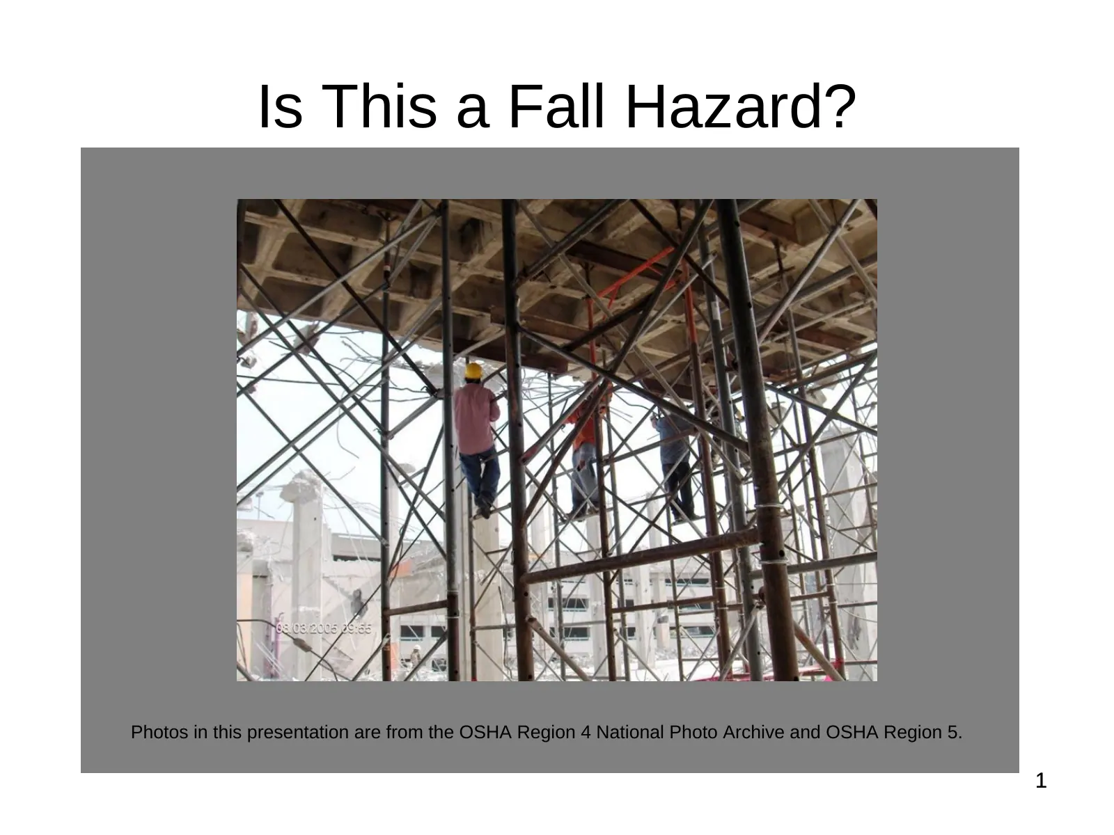 Focus Four: Fall Hazard Recognition, slide 1: Is This a Fall Hazard?