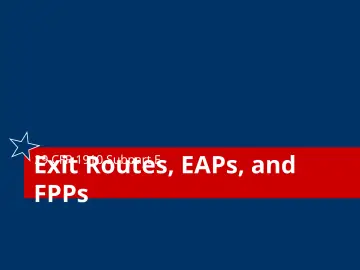 Slide 4: Exit Routes, EAPs, and FPPs
