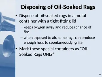 Slide 24: Disposing of Oil-Soaked Rags