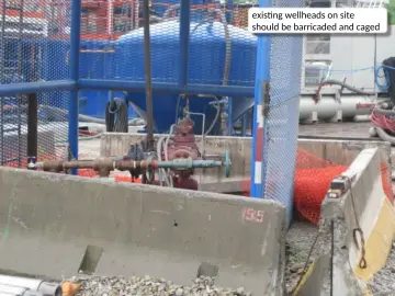 Slide 30: existing wellheads on site should be barricaded and caged