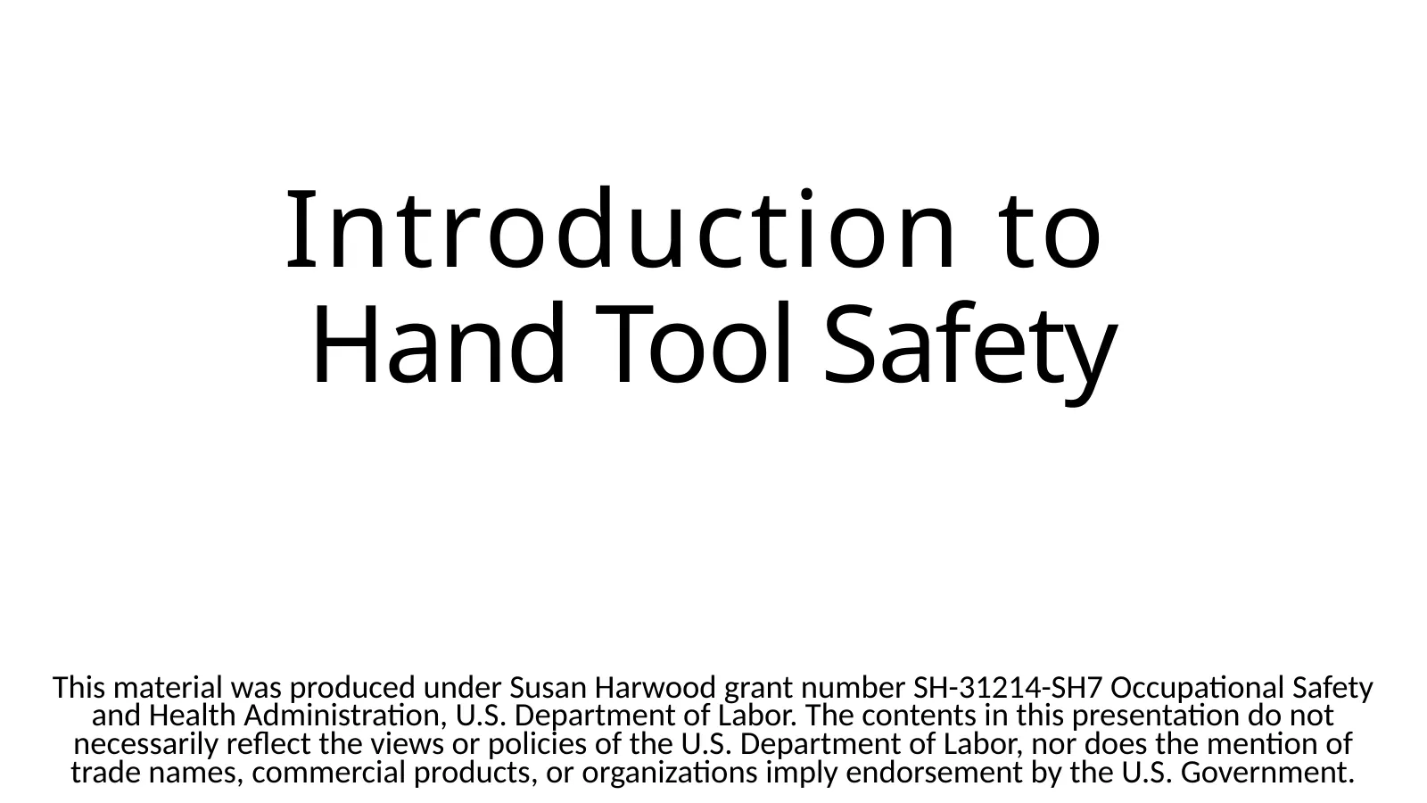 Hand Tools, slide 1: Introduction to Hand Tool Safety