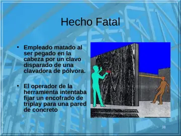 Slide 38: Hecho Fatal