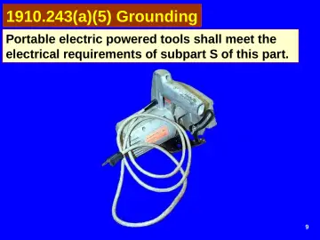 Slide 9: 1910.243(a)(5) Grounding