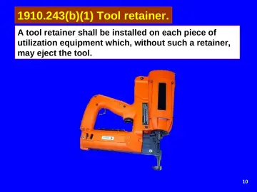 Slide 10: 1910.243(b)(1) Tool retainer.
