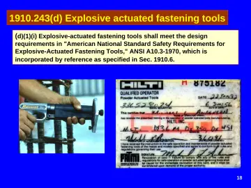 Slide 18: 1910.243(d) Explosive actuated fastening tools