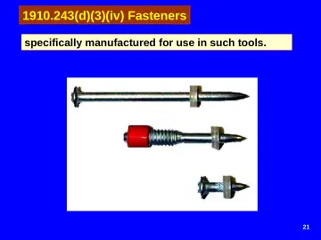 Slide 21: 1910.243(d)(3)(iv) Fasteners