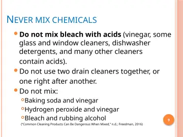 Slide 9: N EVER MIX CHEMICALS