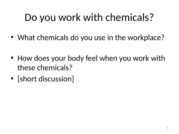 Slide 5: Do you work with chemicals?