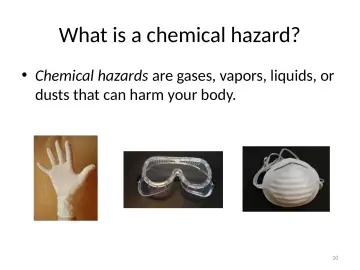 Slide 10: What is a chemical hazard?