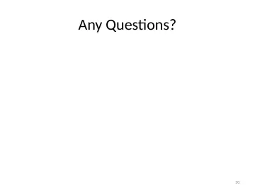 Slide 30: Any Questions?