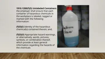 Slide 7: 1910.1200(f)(5) Unlabeled Containers the employer shall ensure that each container of…