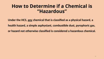 Slide 16: How to Determine if a Chemical is “Hazardous”