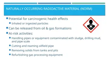 Slide 47: NATURALLY OCCURRING RADIOACTIVE MATERIAL (NORM)