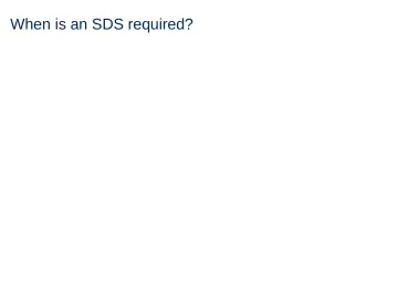 Slide 74: When is an SDS required?