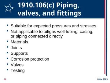 Slide 50: 1910.106(c) Piping, valves, and fittings