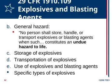 Slide 62: 29 CFR 1910.109 Explosives and Blasting Agents