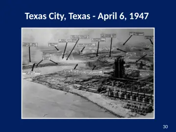 Slide 30: Texas City, Texas - April 6, 1947