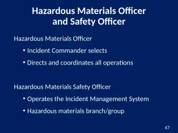 Slide 47: Hazardous Materials Officer and Safety Officer