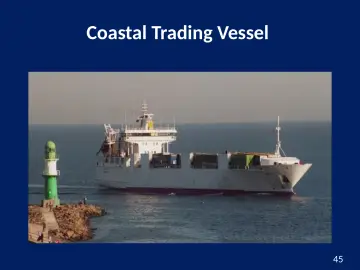 Slide 45: Coastal Trading Vessel