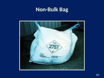 Slide 65: Non-Bulk Bag