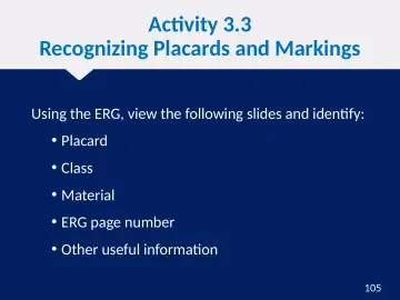 Slide 105: Activity 3.3 Recognizing Placards and Markings
