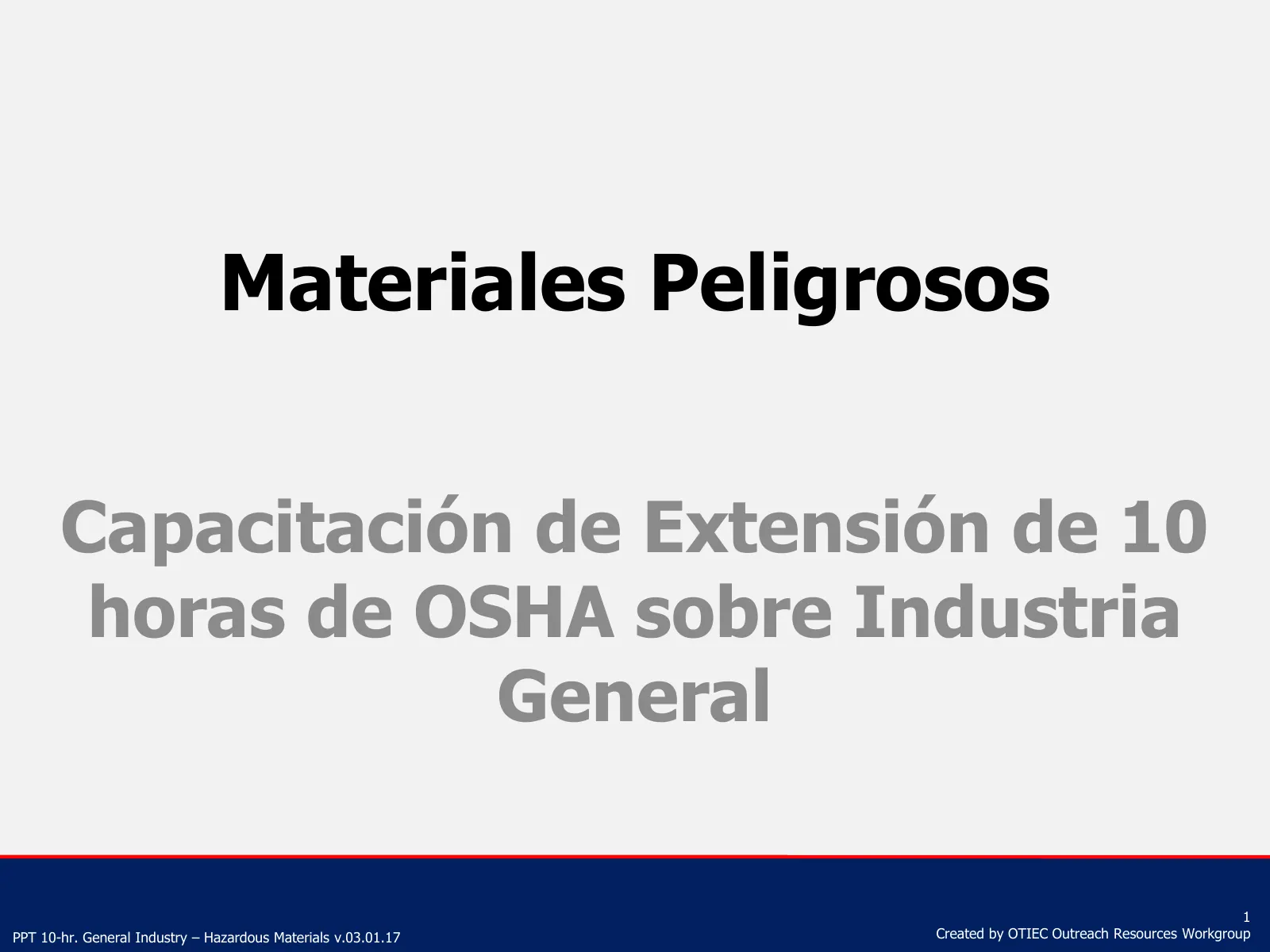 Materiales peligrosos (Capacitación de Extensión de 10 horas de OSHA, Industria General), slide 1: Materiales Peligrosos