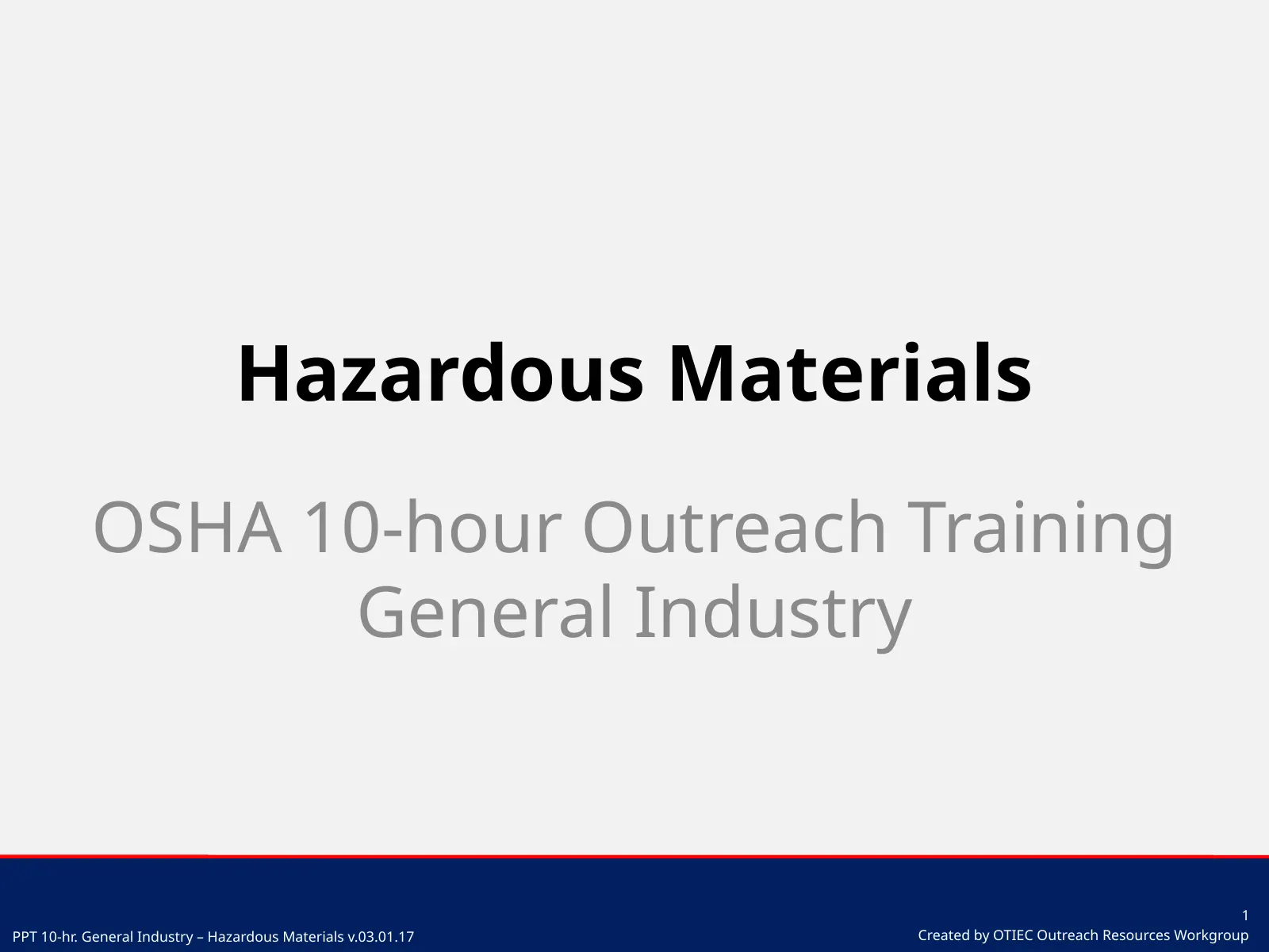 Hazardous Materials (OSHA 10-Hour General Industry Outreach), slide 1: Hazardous Materials