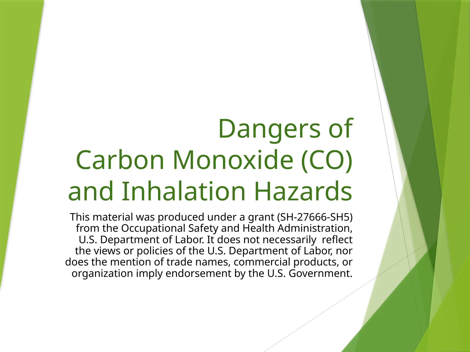 Carbon Monoxide & Inhalation Hazards, slide 1: Dangers of