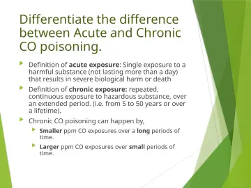 Slide 32: Differentiate the difference between Acute and Chronic CO poisoning.