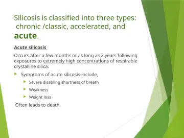 Slide 67: Silicosis is classified into three types: chronic /classic, accelerated, and acute .