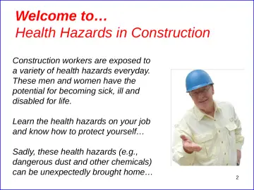 Slide 2: Welcome to… Health Hazards in Construction