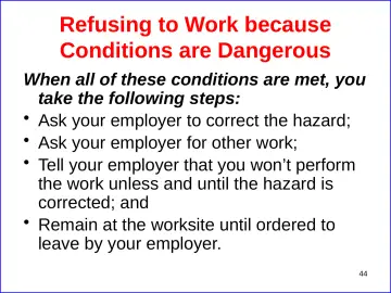 Slide 44: Refusing to Work because Conditions are Dangerous