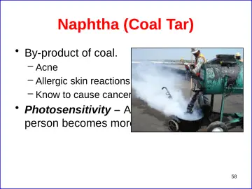 Slide 58: Naphtha (Coal Tar)