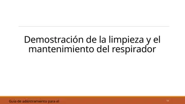 Slide 13: Demostración de la limpieza y el mantenimiento del respirador