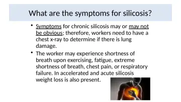 Slide 12: What are the symptoms for silicosis?