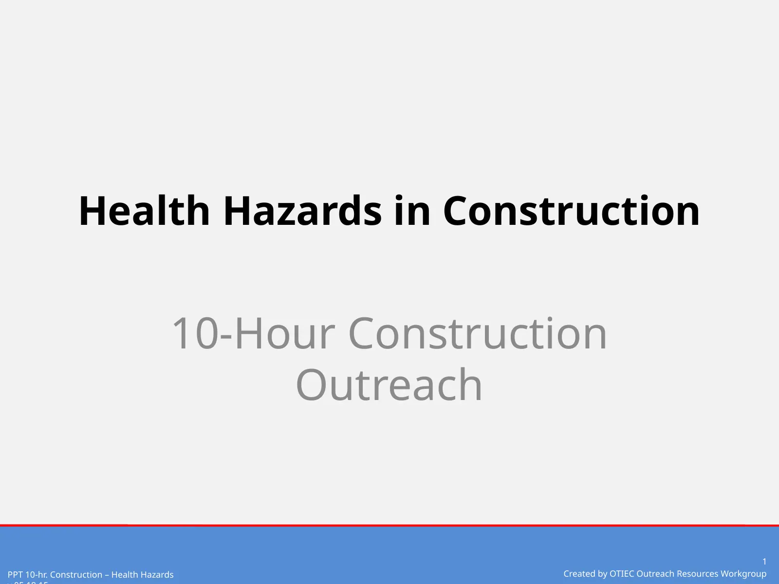 Health Hazards in Construction (OSHA 10-Hour Construction Outreach), slide 1: Health Hazards in Construction