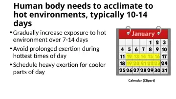 Slide 22: Human body needs to acclimate to hot environments, typically 10-14 days