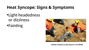 Slide 41: Heat Syncope: Signs & Symptoms
