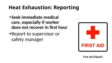Slide 47: Heat Exhaustion: Reporting