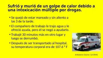 Slide 55: Sufrió y murió de un golpe de calor debido a una intoxicación múltiple por drogas.