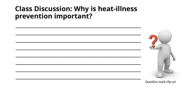 Slide 6: Class Discussion: Why is heat-illness prevention important?