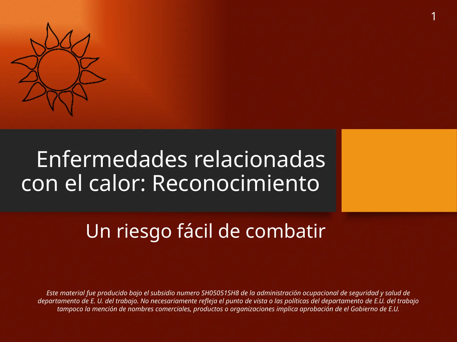Enfermedades relacionadas con el calor (empleados), slide 1: Enfermedades relacionadas con el calor: Reconocimiento