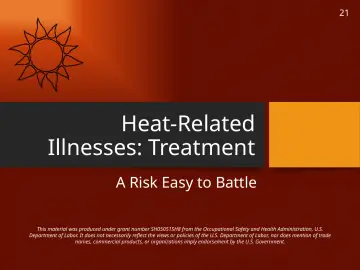 Slide 21: Heat-Related Illnesses: Treatment