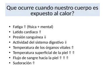 Slide 12: Que ocurre cuando nuestro cuerpo es expuesto al calor?