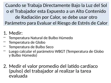 Slide 26: Cuando se Trabaja Directamente Bajo la Luz del Sol o el Trabajador esta Expuesto a un Alto…