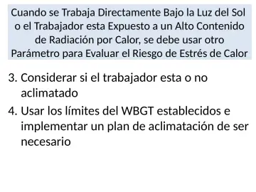Slide 27: Cuando se Trabaja Directamente Bajo la Luz del Sol o el Trabajador esta Expuesto a un Alto…
