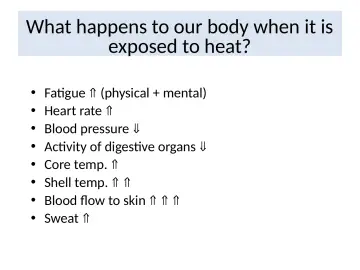 Slide 12: What happens to our body when it is exposed to heat?