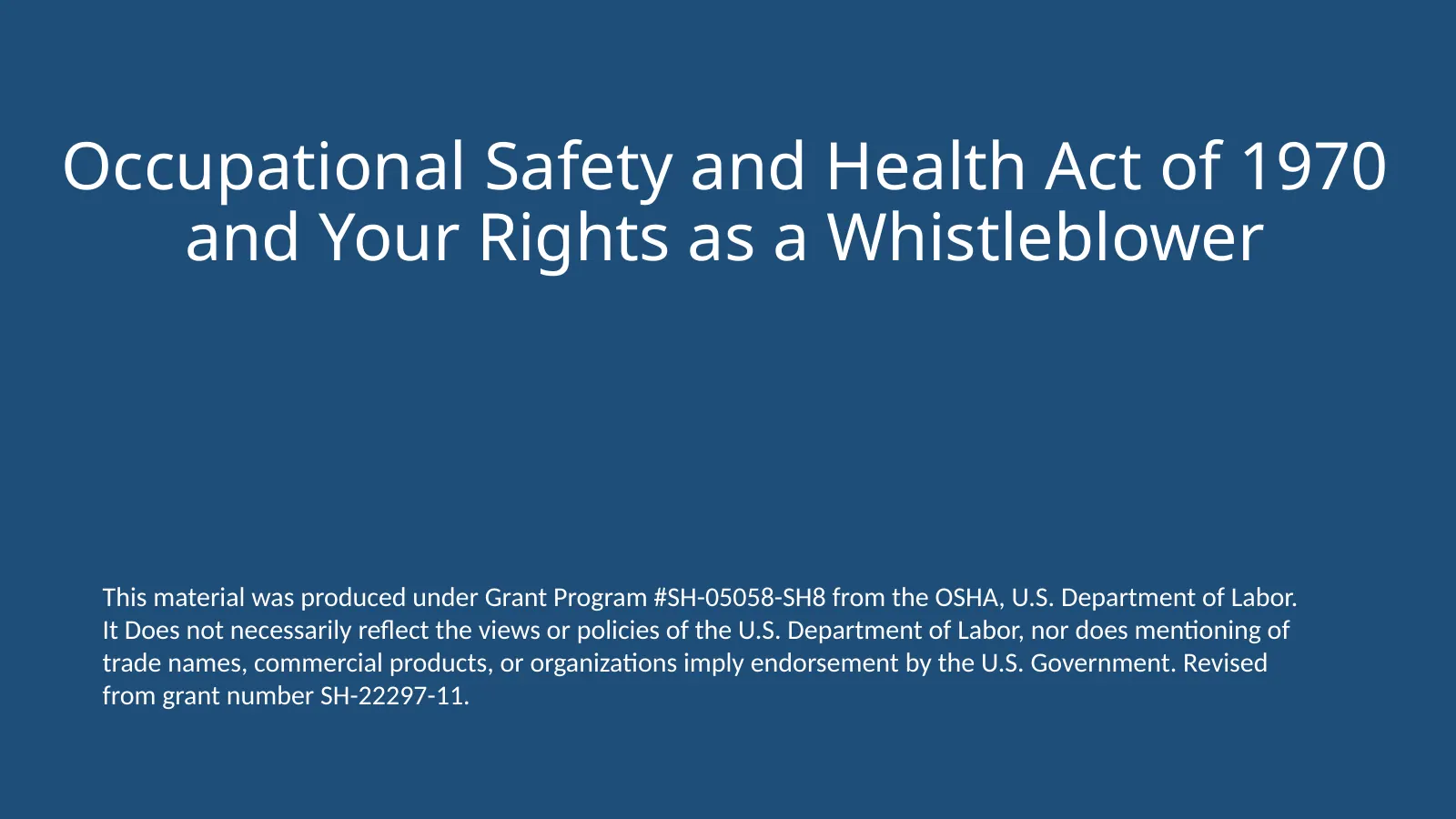 OSH Act of 1970 and Whistleblower Protection, slide 1: Occupational Safety and Health Act of 1970 and Your Rights as a Whistleblower