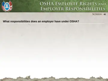 Slide 41: What responsibilities does an employer have under OSHA?
